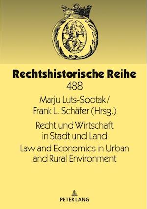 Recht und Wirtschaft in Stadt und Land Law and Economics in Urban and Rural Environment