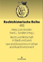 Recht und Wirtschaft in Stadt und Land Law and Economics in Urban and Rural Environment