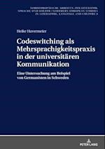 Codeswitching als Mehrsprachigkeitspraxis in der universitaeren Kommunikation