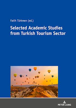 Selected Academic Studies from Turkish Tourism Sector