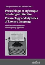 Phraséologie et stylistique de la langue littéraire Phraseology and Stylistics of Literary Language