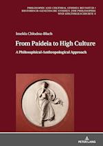 From Paideia to High Culture; A Philosophical-Anthropological Approach 