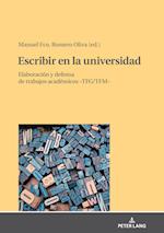 Escribir En La Universidad: Elaboración Y Defensa de Trabajos Académicos -Tfg/Tfm-