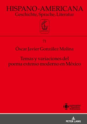 Temas Y Variaciones del Poema Extenso Moderno En Mexico