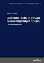 Paepstliche Politik in der Zeit des Dreißigjaehrigen Krieges