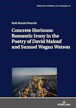 Concrete Horizons: Romantic Irony in the Poetry of David Malouf and Samuel Wagan Watson