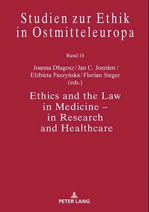 Ethics and the Law in Medicine - in Research and Healthcare