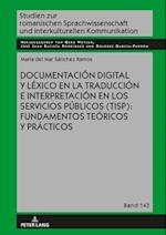 Documentación digital y léxico en la traducción e interpretación en los servicios públicos (TISP): fundamentos teóricos y prácticos