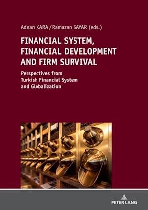 FINANCIAL SYSTEM, FINANCIAL DEVELOPMENT AND FIRM SURVIVAL: