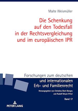 Die Schenkung auf den Todesfall in der Rechtsvergleichung und im europäischen IPR