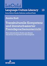 Transkulturelle Kompetenz Und Literaturbasierter Fremdsprachenunterricht