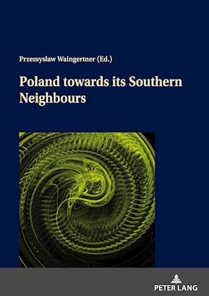 Poland Towards Its Southern Neighbours