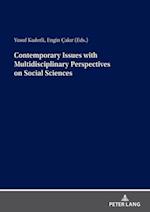 Contemporary Issues with Multidisciplinary Perspectives on Social Science