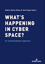 What's happening in cyber space?