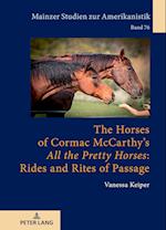 The Horses of Cormac McCarthy's "All the Pretty Horses": Rides and Rites of Passage