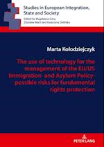 use of technology for the management of the EU/US Immigration and Asylum Policy- possible risks for fundamental rights protection