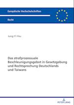 Das Strafprozessuale Beschleunigungsgebot in Gesetzgebung Und Rechtsprechung Deutschlands Und Taiwans