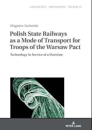 Polish State Railways as a Mode of Transport for Troops of the Warsaw Pact