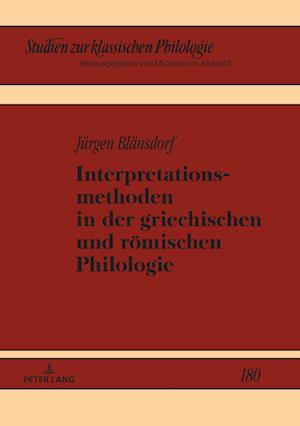 Interpretationsmethoden in Der Griechischen Und Roemischen Philologie