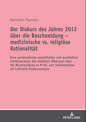 Der Diskurs des Jahres 2012 ueber die Beschneidung – medizinische vs. religioese Rationalitaet