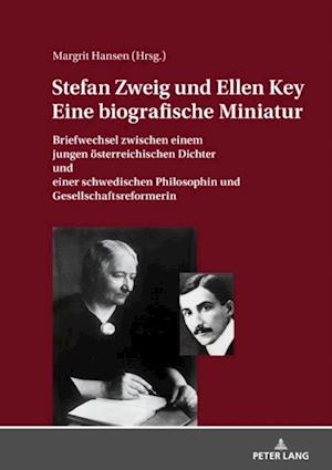 STEFAN ZWEIG UND ELLEN KEY. EINE BIOGRAFISCHE MINIATUR