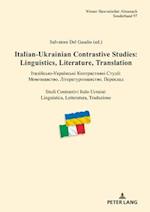 Italian-Ukrainian Contrastive Studies: Linguistics, Literature, Translation – ??????????-?????????? ???????????? ??????: ????????????, ??????????????????, ???????? – Studi Contrastivi Italo-Ucraini: Linguistica, Letteratura, Traduzion?
