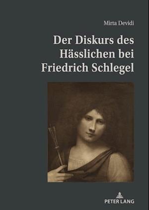 Der Diskurs des Haesslichen bei Friedrich Schlegel