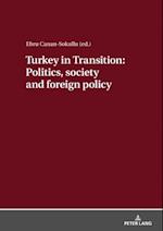 Turkey in Transition: Politics, society and foreign policy