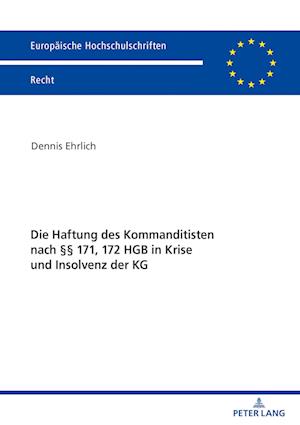 Die Haftung Des Kommanditisten Nach  171, 172 Hgb in Krise Und Insolvenz Der Kg