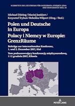 Polen Und Deutsche in Europa / Polacy I Niemcy W Europie: Grenzraeume