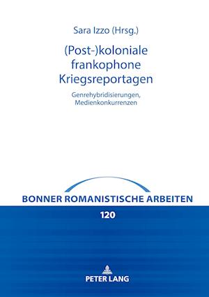 (Post-)Koloniale Frankophone Kriegsreportagen