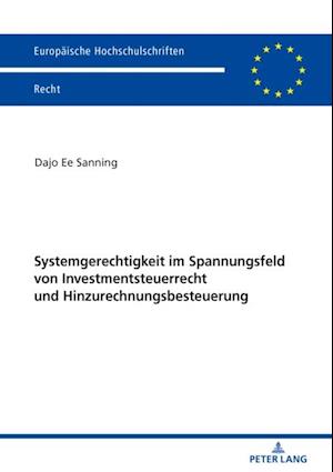 Systemgerechtigkeit im Spannungsfeld von Investmentsteuerrecht und Hinzurechnungsbesteuerung