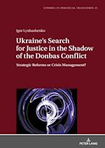 Ukraine's Search for Justice in the Shadow of the Donbas Conflict