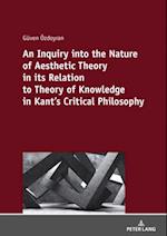 Inquiry into the nature of aesthetic theory in its relation to theory of knowledge in Kant's critical philosophy