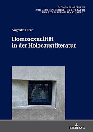 Homosexualitaet in Der Holocaustliteratur
