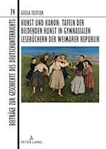 Kunst Und Kanon: Tafeln Der Bildenden Kunst in Gymnasialen Lesebuechern Der Weimarer Republik