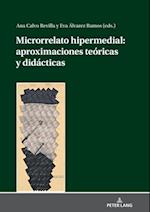 Microrrelato hipermedial: aproximaciones teóricas y didácticas