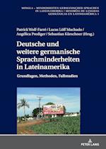 Deutsche und weitere germanische Sprachminderheiten in Lateinamerika; Grundlagen, Methoden, Fallstudien