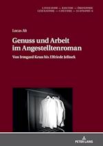 Genuss und Arbeit im Angestelltenroman