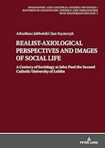 REALIST-AXIOLOGICAL PERSPECTIVES AND IMAGES OF SOCIAL LIFE
