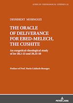 The oracle of deliverance for Ebed-Melech, the cushite