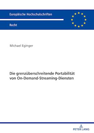 Die grenzueberschreitende Portabilitaet von On-Demand-Streaming-Diensten