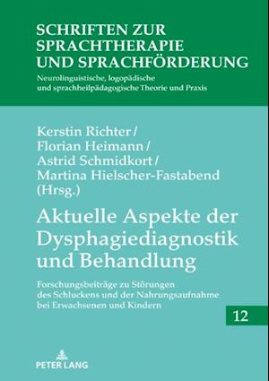 Aktuelle Aspekte der Dysphagiediagnostik und Behandlung