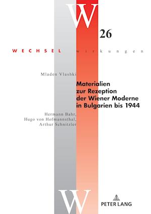 Materialien Zur Rezeption Der Wiener Moderne in Bulgarien Bis 1944