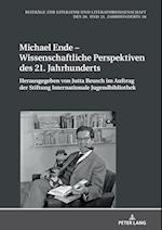 Michael Ende - Wissenschaftliche Perspektiven des 21. Jahrhunderts