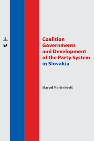 Coalition Governments and Development of the Party System in Slovakia