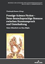 Prestige-Science Fiction - Neue Deutschsprachige Romane Zwischen Kunstanspruch Und Unterhaltung
