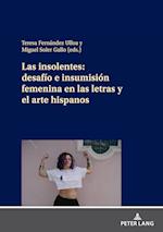 Las Insolentes: Desafío E Insumisión Femenina En Las Letras Y El Arte Hispanos
