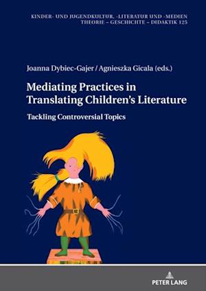 Mediating Practices in Translating Children's Literature