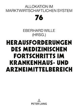 Herausforderungen Des Medizinischen Fortschritts Im Krankenhaus- Und Arzneimittelbereich